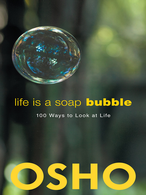 Title details for Life Is a Soap Bubble by Osho - Available